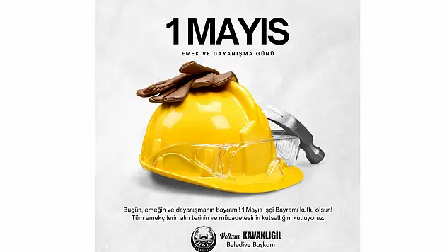 Kavaklıgil, 1 Mayıs'ı Kutladı