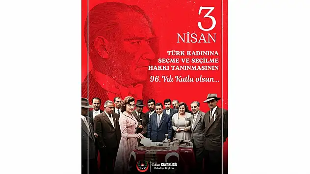 Kavaklıgil: 'Türk Kadınına Seçme Ve Seçilme Hakkının 96. Yılı Kutlu Olsun'