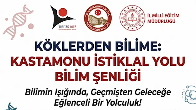 Köklerden Bilime: Kastamonu İstiklal Yolu Bilim Şenliği Düzenlenecek