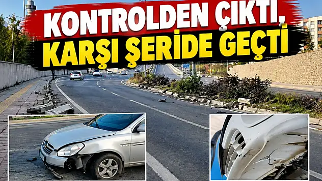 Kontrolden Çıktı, Karşı Şeride Geçti