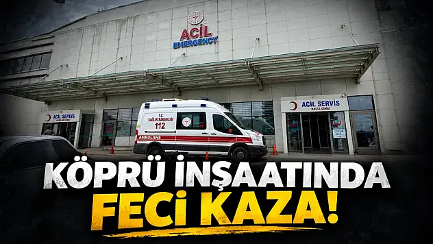 Köprü İnşaatında Feci Kaza!