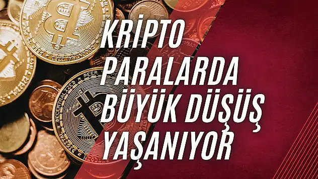 Kripto Paralarda Büyük Düşüş Yaşanıyor
