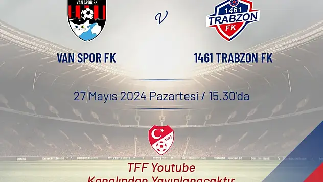 Kulaklar Vanspor-1461 Trabzonspor Maçında Olacak