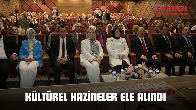 Kültürel Hazineler Ele Alındı