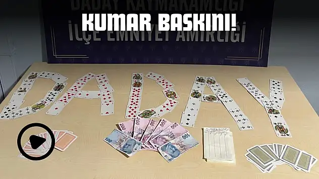 Kumar Baskını!