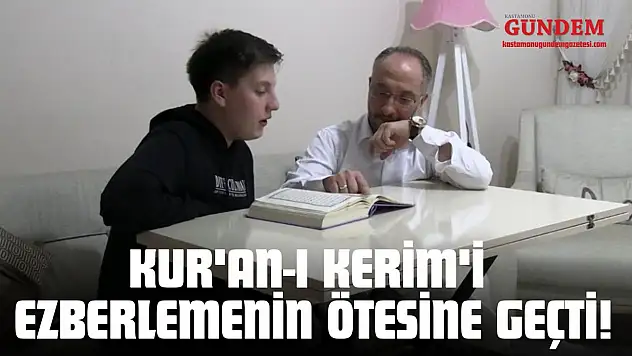 Kur'an-ı Kerim'i Ezberlemenin Ötesine Geçti!
