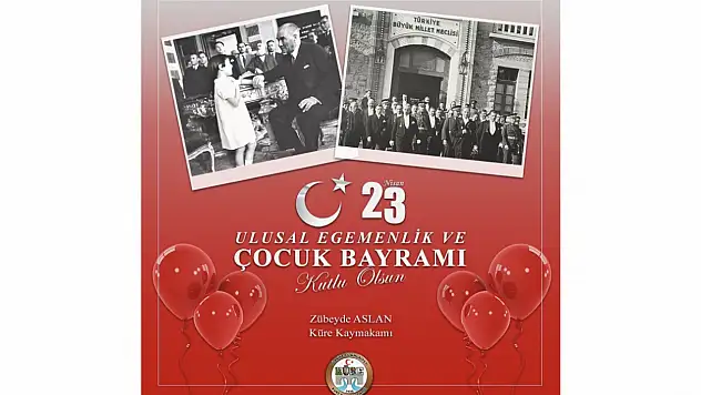 Küre Kaymakamlığı'ndan 23 Nisan Mesajı