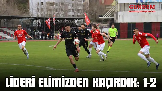 Lideri Elimizden Kaçırdık: 1-2