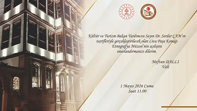 Liva Paşa Konağı Etnografya Müzesi 1 Mayıs'ta Kapılarını Açıyor
