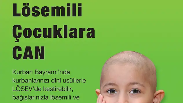 LÖSEV Kurban Bayramı Kampanyası Başladı