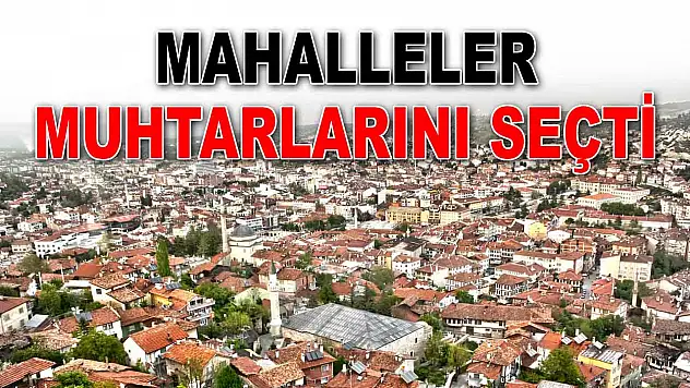 Mahalleler Muhtarlarını Seçti