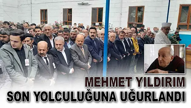 Mehmet Yıldırım Son Yolculuğuna Uğurlandı