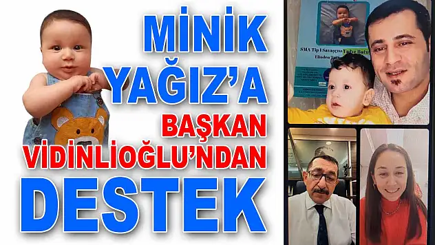 Minik Yağız'a Başkan Vidinlioğlu'ndan Destek