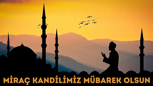 Miraç Kandilimiz Mübarek Olsun