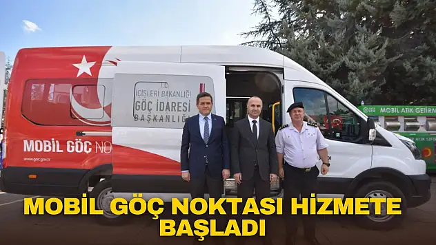 Mobil Göç Noktası Hizmete Başladı