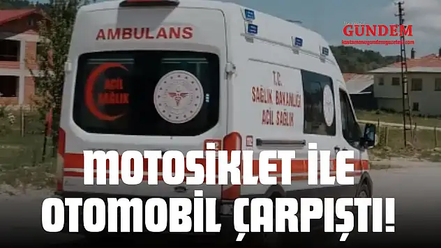 Motosiklet İle Otomobil Çarpıştı! 1 Kişi Yaralandı