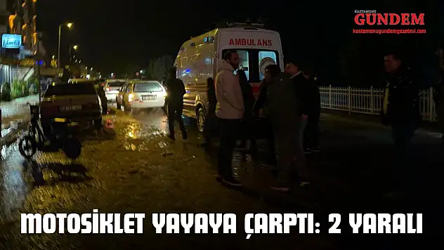 Motosiklet Yayaya Çarptı: 2 Yaralı