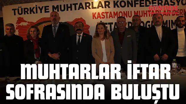 Muhtarlar İftar Sofrasında Buluştu
