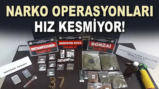 NARKO Operasyonları Hız Kesmiyor!