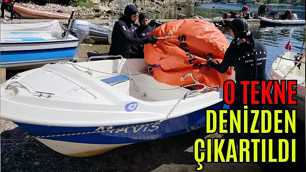 O Tekne Denizden Çıkartıldı
