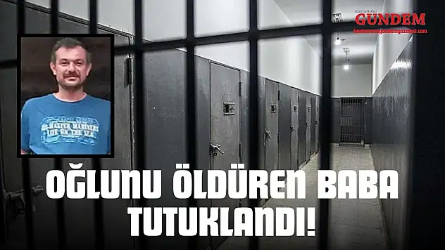 Oğlunu Öldüren Baba Tutuklandı!