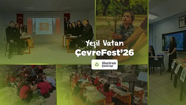 Okullarda Haziran Boyunca 'Yeşil Vatan: ÇevreFest'26' Etkinlikleri Düzenlenecek