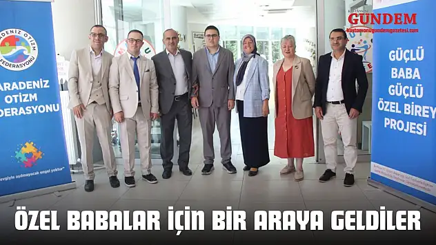 Özel Babalar İçin Bir Araya Geldiler