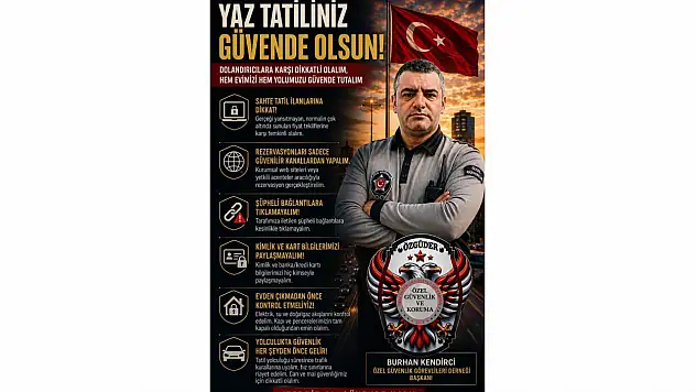 Özgüder'den Yaz Tatili Uyarısı