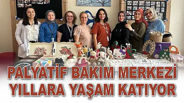 Palyatif Bakım Merkezi Yıllara Yaşam Katıyor
