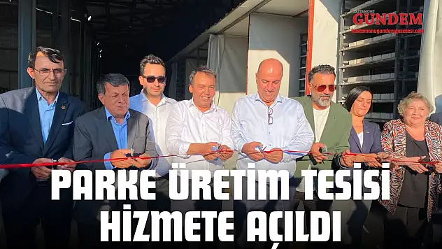 Parke Üretim Tesisi Hizmete Açıldı