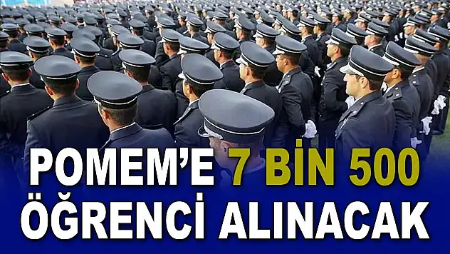 POMEM'e 7 Bin 500 Öğrenci Alınacak