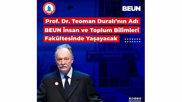 Prof. Dr. Teoman Duralı'nın Adı BEUN İnsan ve Toplum Bilimleri Fakültesinde Yaşayacak