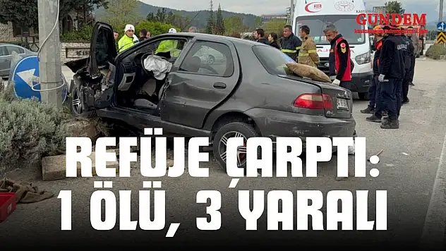 Refüje Çarptı: 1 Ölü, 3 Yaralı