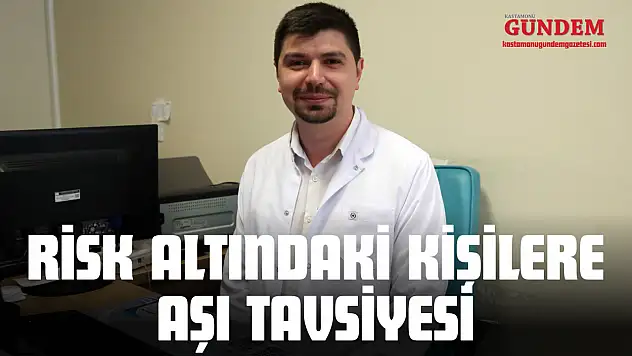 Risk Altındaki Kişilere Aşı Tavsiyesi