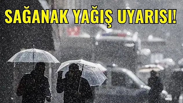 Sağanak Yağış Uyarısı!