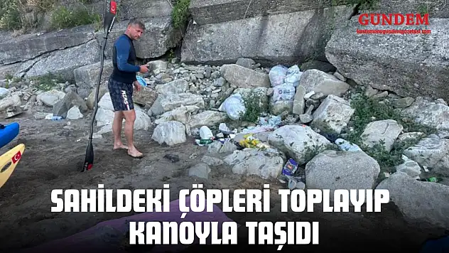 Sahildeki Çöpleri Toplayıp Kanoyla Taşıdı