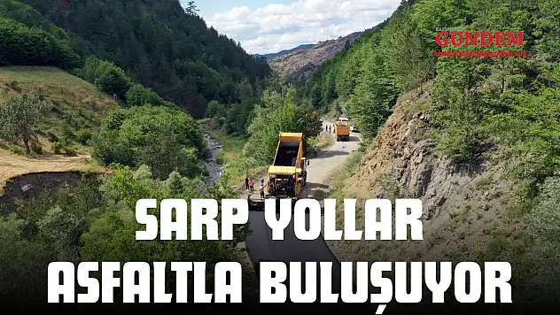 Sarp Yollar Asfaltla Buluşuyor