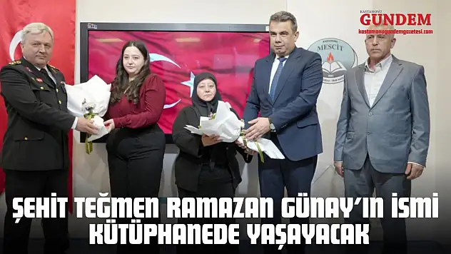 Şehit Teğmen Ramazan Günay'ın İsmi Kütüphanede Yaşayacak