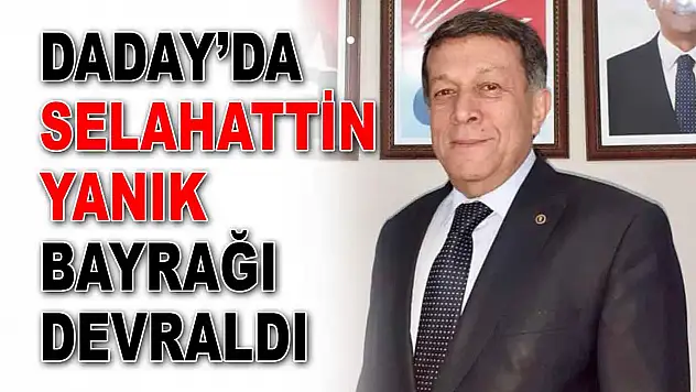 Selahattin Yanık, Daday'da Bayrağı Devraldı