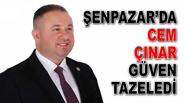 Şenpazar'da Cem Çınar Güven Tazeledi