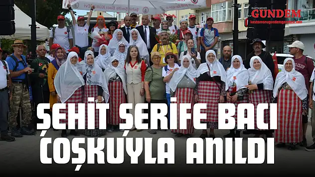 Seydiler'de Şehit Şerife Bacı Coşkuyla Anıldı