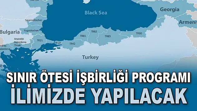 Sınır Ötesi İş Birliği Programı Kastamonu'da Yapılacak