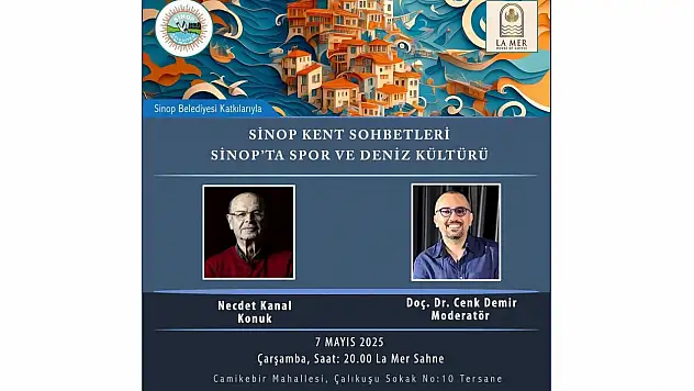 Sinop Kent Sohbetleri'nde 'Spor ve Deniz Kültürü' Konuşulacak