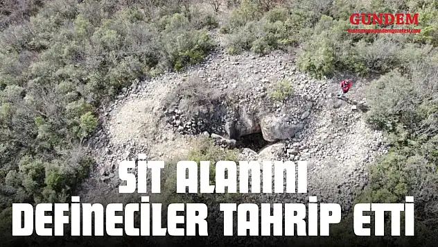 Sit Alanını Defineciler Tahrip Etti