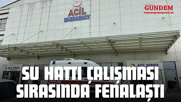 Su Hattı Çalışmasında Fenalaşan Kişi Hastaneye Kaldırıldı
