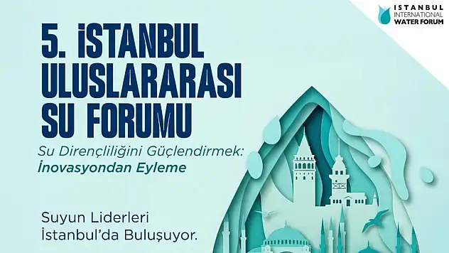 Su Liderleri İstanbul'da Buluşuyor