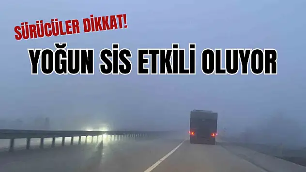Sürücüler Dikkat! Kastamonu'da Yoğun Sis Etkili Olmaya Devam Ediyor