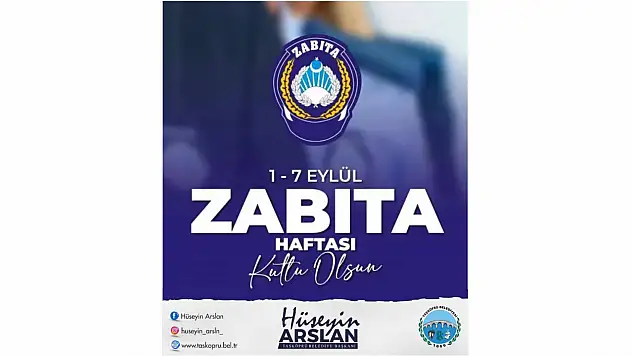 Taşköprü Belediye Başkanı Hüseyin Arslan'dan Zabıta Haftası Mesajı