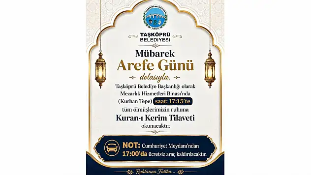 Taşköprü Belediye Başkanlığı'ndan Arefe Günü Programı
