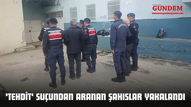 'Tehdit' Suçundan Aranan Şahıslar Yakalandı